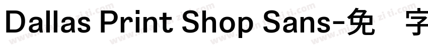 Dallas Print Shop Sans字体转换